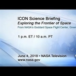 ICON Science Briefing - Exploring the Frontier of Space
